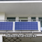 Balkonkraftwerke